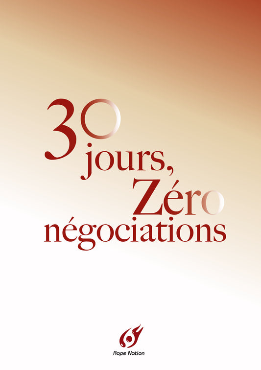 La méthode “30 jours, zéro négociation”
